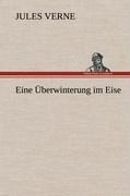 Eine Überwinterung im Eise - Jules Verne