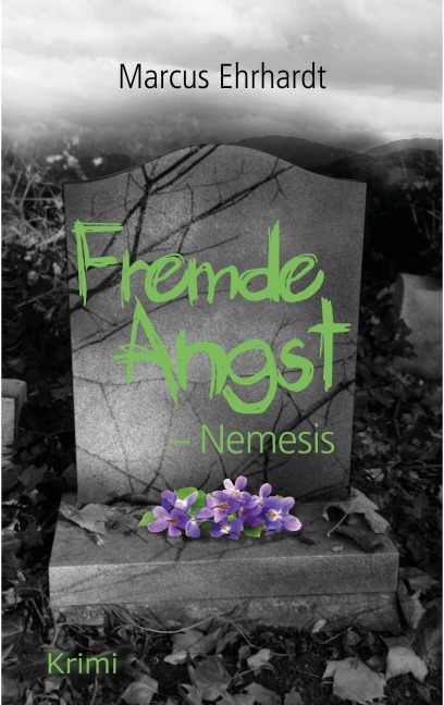 Fremde Angst: Nemesis (Psychothriller) - Marcus Ehrhardt