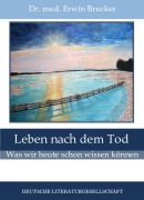 Cover-Bild zum Titel 'Leben nach dem Tod' von 'Erwin Brucker'