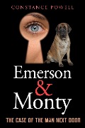 Cover-Bild zum Titel 'Emerson & Monty: The Case of the Man Next Door (Emerson & Monty Detective Series)' von 'Constance Powell'