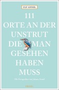 Cover-Bild zum Titel '111 Orte an der Unstrut, die man gesehen haben muss' von 'Ulf Annel'