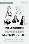 Cover-Bild zum Titel 'Die geheimen Pionierinnen der Wirtschaft' von 'Jana Lucas'