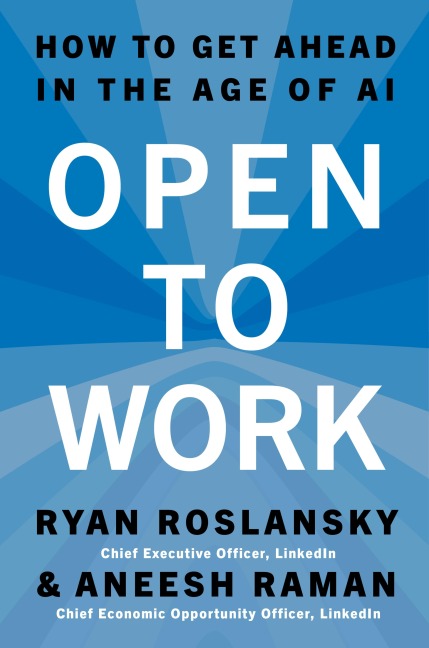 Open to Work - Ryan Roslansky, Aneesh Raman
