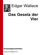 Cover-Bild zum Titel 'Das Gesetz der Vier' von 'Aa. Vv., Edgar Wallace'