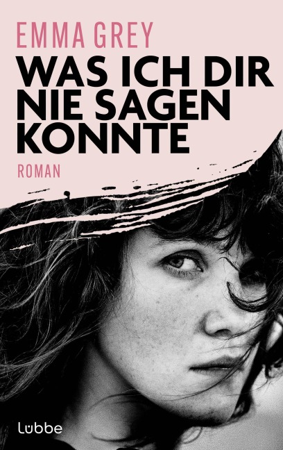 Was ich dir nie sagen konnte - Emma Grey
