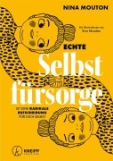 Cover-Bild zum Titel 'Echte Selbstfürsorge ist eine radikale Entscheidung für dich selbst' von 'Nina Mouton'