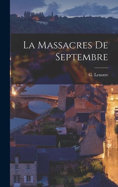 La massacres de Septembre - G. Lenotre