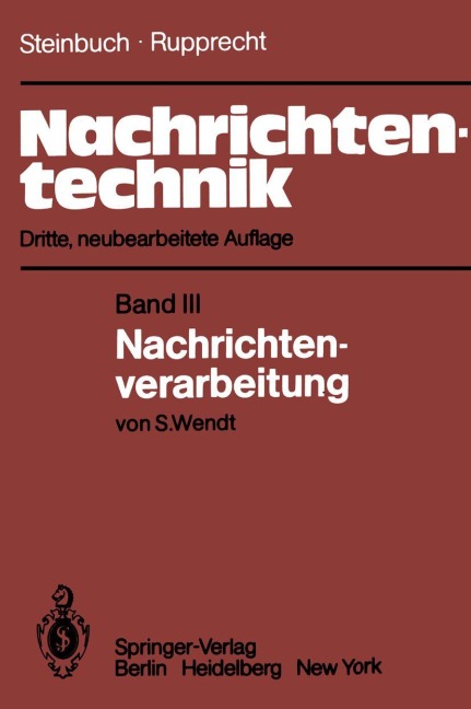 Nachrichtentechnik - Karl Steinbuch, S. Wendt, Werner Rupprecht