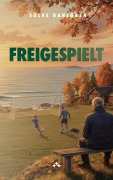 Cover-Bild zum Titel 'Freigespielt' von 'Sölve Dahlgren'