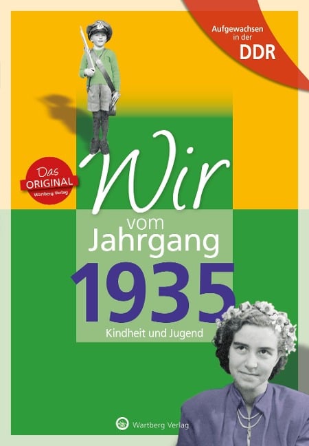 Wir vom Jahrgang 1935. Aufgewachsen in der DDR - Angela Weber-Hohlfeldt, Erika Mösken