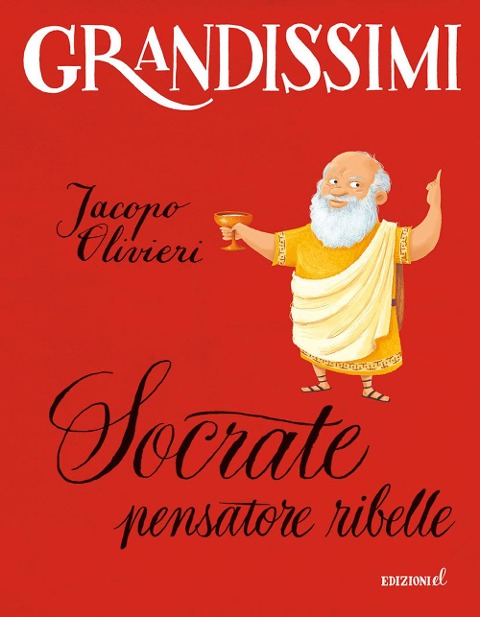 Socrate, pensatore ribelle - Jacopo Olivieri