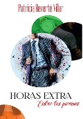 Cover-Bild zum Titel 'Horas extra - Entre tus piernas' von 'Patricia Reverté Villar'