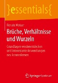 Cover-Bild zum Titel 'Brüche, Verhältnisse und Wurzeln' von 'Renate Motzer'