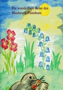 Die wunderbare Reise des Maulwurfs Plumbum - Rita Schulz