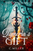 Cover-Bild zum Titel 'Lameria's Gift (The Ten Kingdoms, #1)' von 'C. Miller'