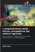 L'empowerment delle donne, prospettive dal settore agricolo. - Lilian Ruíz