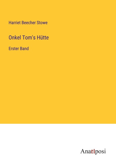 Onkel Tom's Hütte - Harriet Beecher Stowe