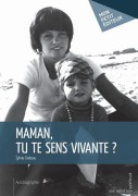Cover-Bild zum Titel 'Maman, tu te sens vivante ?' von 'Sylvie Godeau'