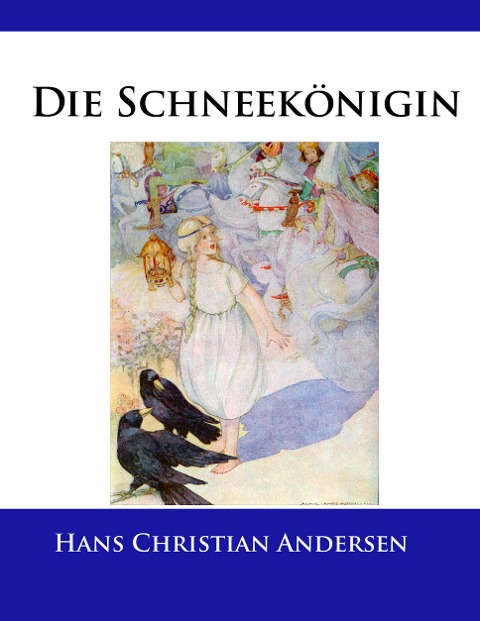 Die Schneekönigin - Hans Christian Andersen