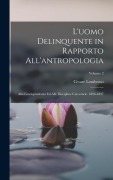 Cover-Bild zum Titel 'L'uomo Delinquente in Rapporto All'antropologia: Alla Giurisprudenza Ed Alle Discipline Carcerarie. 1896-1897; Volume 2' von 'Cesare Lombroso'