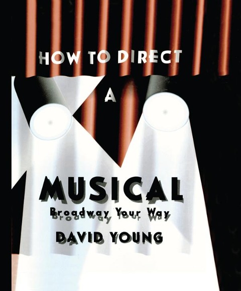 How to Direct a Musical - David Young