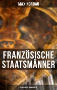 Cover-Bild zum Titel 'Französische Staatsmänner (Illustrierte Biographien)' von 'Max Nordau'