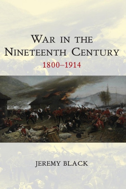 War in the Nineteenth Century - Jeremy Black