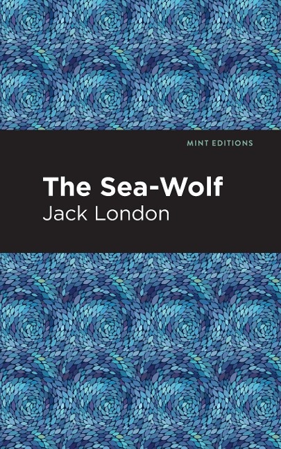 The Sea-Wolf - Jack London