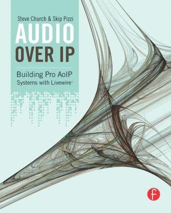 Audio Over IP - Steve Church, Skip Pizzi