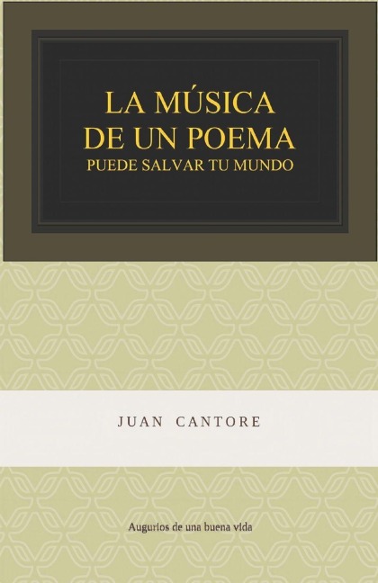 La Música de un Poema puede salvar tu mundo - Juan Cantore