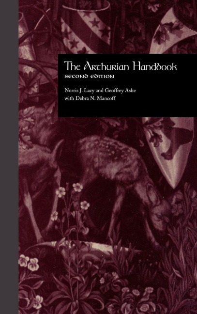 The Arthurian Handbook - Norris J. Lacy, Geoffrey Ashe, Debra N. Mancoff
