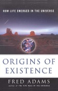 Origins of Existence - Fred C. Adams