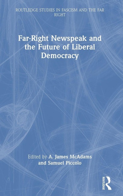 Far-Right Newspeak and the Future of Liberal Democracy - 