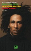 Cover-Bild zum Titel 'Radici nel cielo. La rivolta mistica di Bob Marley' von 'Alessandro Angeli'