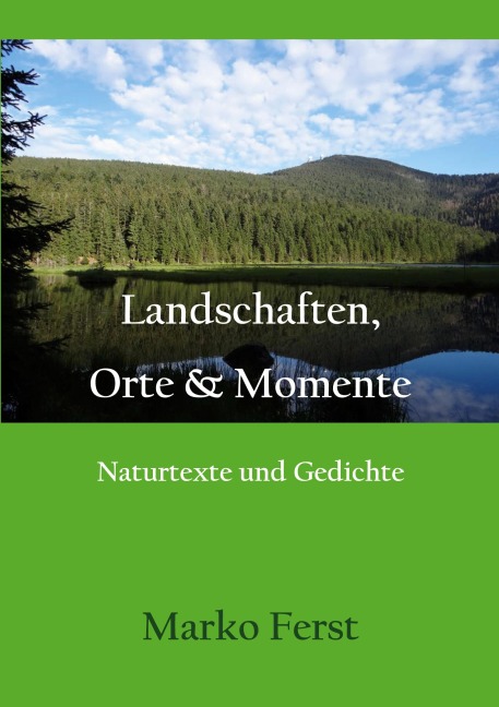 Landschaften, Orte & Momente - Marko Ferst