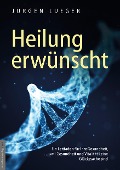 Heilung erwünscht! - Jürgen Lueger