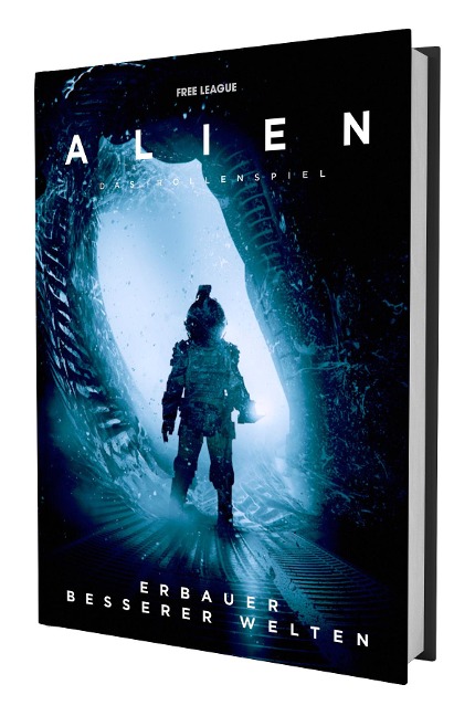 ALIEN: Das Rollenspiel - Erbauer besserer Welten - Andrew E. C. Gaska, Dave Semark
