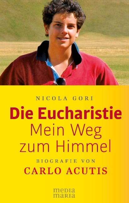 Die Eucharistie: Mein Weg zum Himmel - Nicola Gori