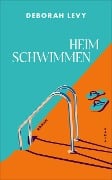 Cover-Bild zum Titel 'Heim schwimmen' von 'Deborah Levy'