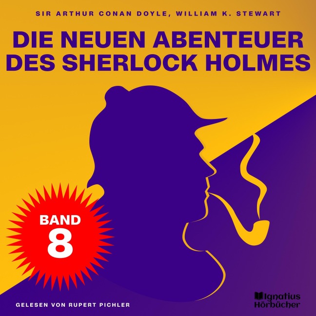 Die neuen Abenteuer des Sherlock Holmes (Band 8) - Arthur Conan Doyle, William K. Stewart