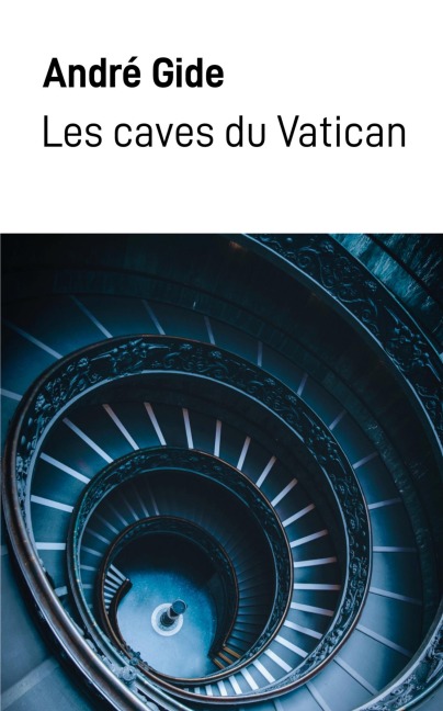 Les caves du Vatican - André Gide