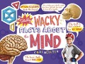 Cover-Bild zum Titel 'Totally Wacky Facts About the Mind' von 'Cari Meister'