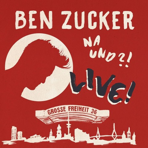 Na Und?! Live! - Ben Zucker