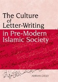 Cover-Bild zum Titel 'Culture of Letter-Writing in Pre-Modern Islamic Society' von 'Adrian Gully'