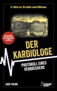 Cover-Bild zum Titel 'Der Kardiologe: Protokoll eines Verbrechens | True Crime' von 'Gabi Thieme'