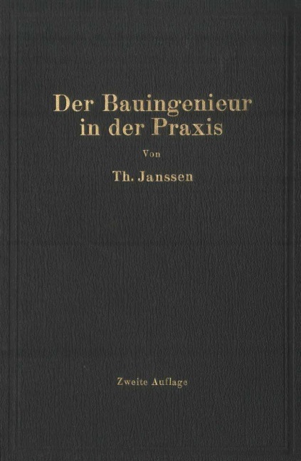 Der Bauingenieur in der Praxis - Theodor Janssen
