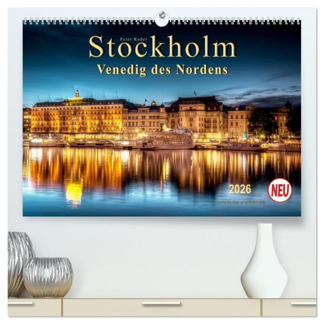 Stockholm - Venedig des Nordens (hochwertiger Premium Wandkalender 2026 DIN A2 quer), Kunstdruck in Hochglanz - Peter Roder