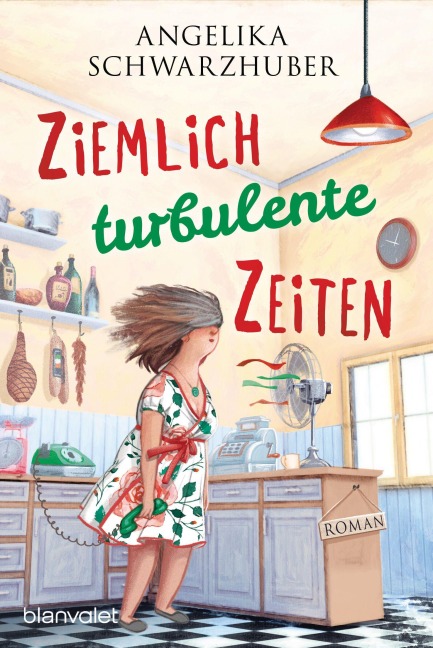 Ziemlich turbulente Zeiten - Angelika Schwarzhuber