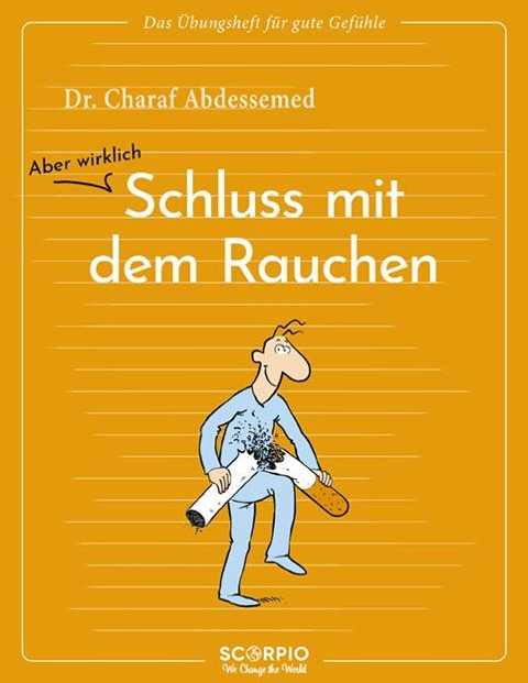 Das Übungsheft für gute Gefühle - Schluss mit dem Rauchen - Charaf Abdessemed