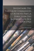 Cover-Bild zum Titel 'Inventaire Des Tableaux Commandés Et Achetés Par La Direction Des Batiments Du Roi (1709-1792)' von 'Fernand Engerand'